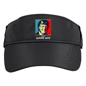 Haters Gonna Hate Quote Funny Saying Trump Adult Drive Performance Visor