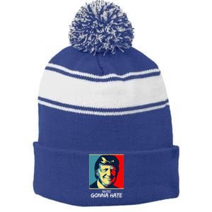 Haters Gonna Hate Quote Funny Saying Trump Stripe Pom Pom Beanie