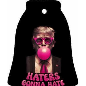 Haters Gonna Hate Funny Trump Donald Trump 2024 Ceramic Bell Ornament