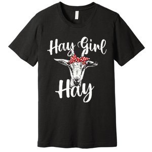 Hay Girl Hay Goat Whisperer Farm Animal Rancher Farmer Premium T-Shirt