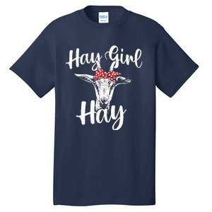 Hay Girl Hay Goat Whisperer Farm Animal Rancher Farmer Tall T-Shirt