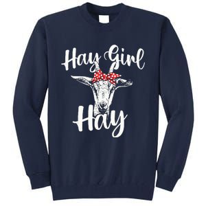 Hay Girl Hay Goat Whisperer Farm Animal Rancher Farmer Tall Sweatshirt