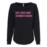 Hot Girls Have Stomach Issues Womens California Wash Sweatshirt