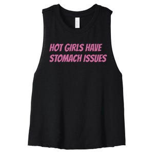 Hot Girls Have Stomach Issues Women's Racerback Cropped Tank