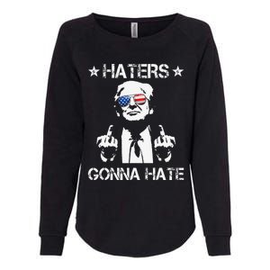 Haters Gonna Hate Middle Finger Funny Trump 2024 President Womens California Wash Sweatshirt