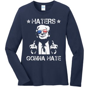 Haters Gonna Hate Middle Finger Funny Trump 2024 President Ladies Long Sleeve Shirt