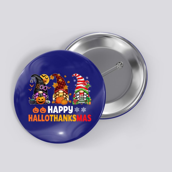 Halloween Gnomes Happy Hallothanksmas Thanksgiving Christmas Cool Gift Button