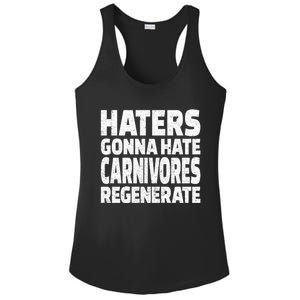 Haters Gonna Hate Carnivores Regenerate Funny Carnivore Diet Meaningful Gift Ladies PosiCharge Competitor Racerback Tank