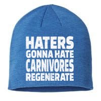 Haters Gonna Hate Carnivores Regenerate Funny Carnivore Diet Meaningful Gift Sustainable Beanie