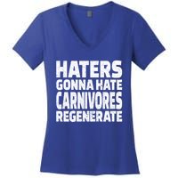 Haters Gonna Hate Carnivores Regenerate Funny Carnivore Diet Meaningful Gift Women's V-Neck T-Shirt