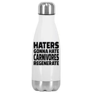 Haters Gonna Hate Carnivores Regenerate Funny Carnivore Diet Meaningful Gift Stainless Steel Insulated Water Bottle