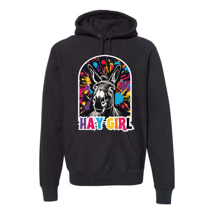 Hay Girl Hay Donkey Laughing Donkey Country Farm Premium Hoodie