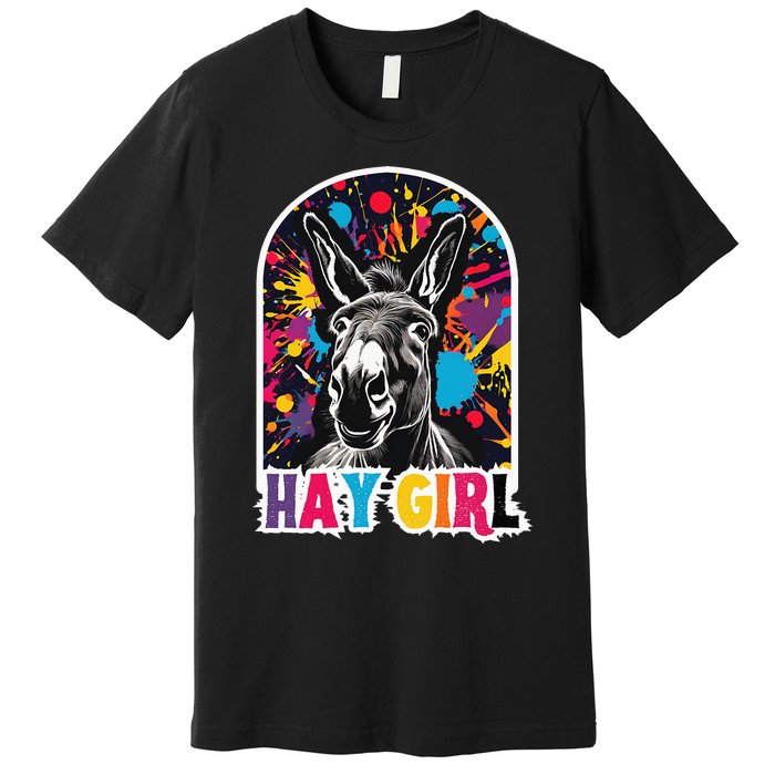 Hay Girl Hay Donkey Laughing Donkey Country Farm Premium T-Shirt