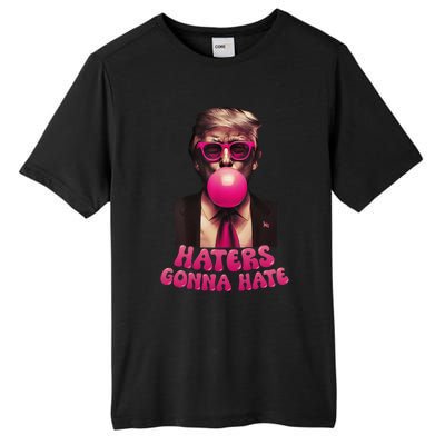 Haters Gonna Hate Funny Trump Bubble Gum Donald Trump 2024 Gift Tall Fusion ChromaSoft Performance T-Shirt