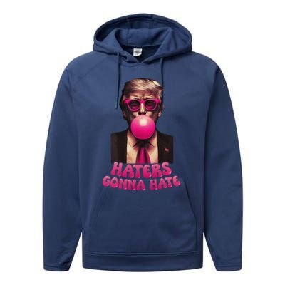 Haters Gonna Hate Funny Trump Bubble Gum Donald Trump 2024 Gift Performance Fleece Hoodie