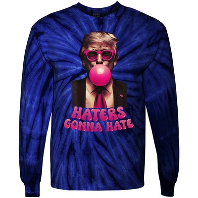 Haters Gonna Hate Funny Trump Bubble Gum Donald Trump 2024 Gift Tie-Dye Long Sleeve Shirt