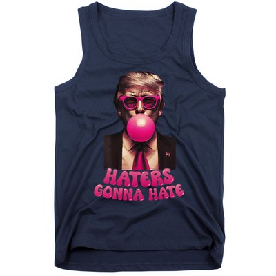 Haters Gonna Hate Funny Trump Bubble Gum Donald Trump 2024 Gift Tank Top