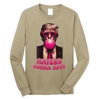 Haters Gonna Hate Funny Trump Bubble Gum Donald Trump 2024 Gift Long Sleeve Shirt