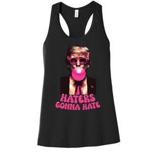 Haters Gonna Hate Funny Trump Bubble Gum Donald Trump 2024 Women's Racerback Tank