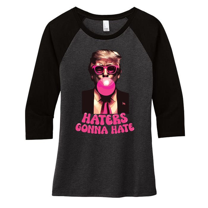 Haters Gonna Hate Funny Trump Bubble Gum Donald Trump 2024 Women's Tri-Blend 3/4-Sleeve Raglan Shirt