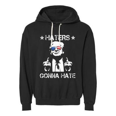 Haters Gonna Hate Middle Finger Funny Trump 2024 President Garment-Dyed Fleece Hoodie