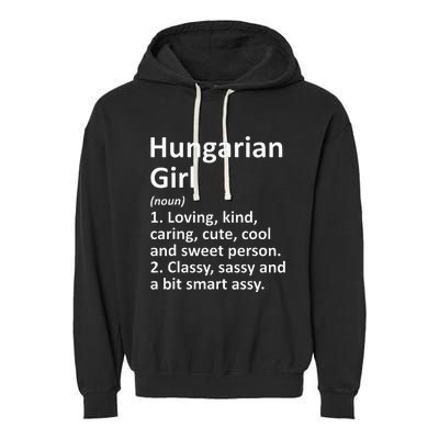 HUNGARIAN GIRL HUNGARY Gift Funny Country Home Roots Descent Garment-Dyed Fleece Hoodie