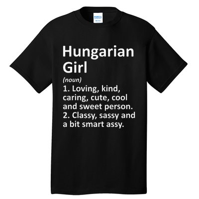 HUNGARIAN GIRL HUNGARY Gift Funny Country Home Roots Descent Tall T-Shirt