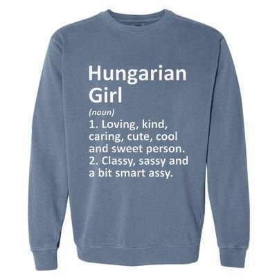 HUNGARIAN GIRL HUNGARY Gift Funny Country Home Roots Descent Garment-Dyed Sweatshirt