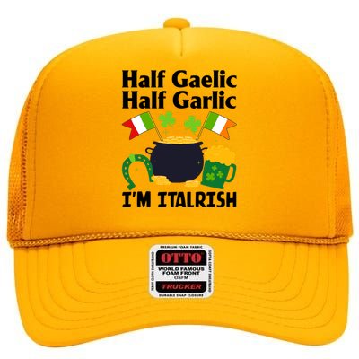 Half Gaelic Half Garlic IM Italrish Funny St. PatrickS Day High Crown Mesh Back Trucker Hat