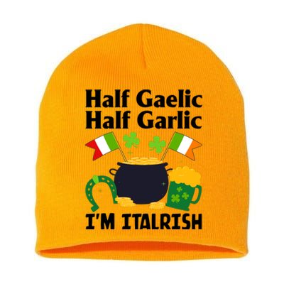 Half Gaelic Half Garlic IM Italrish Funny St. PatrickS Day Short Acrylic Beanie