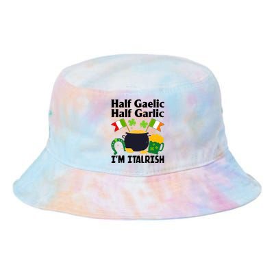 Half Gaelic Half Garlic IM Italrish Funny St. PatrickS Day Tie Dye Newport Bucket Hat