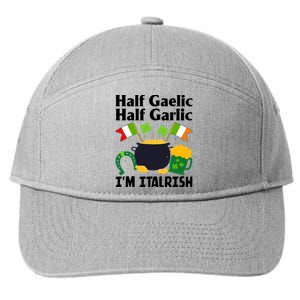 Half Gaelic Half Garlic IM Italrish Funny St. PatrickS Day 7-Panel Snapback Hat