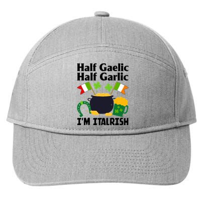 Half Gaelic Half Garlic IM Italrish Funny St. PatrickS Day 7-Panel Snapback Hat