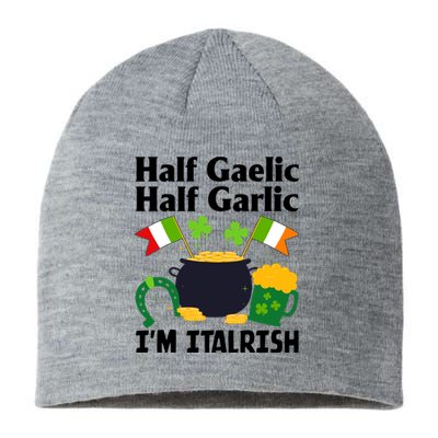 Half Gaelic Half Garlic IM Italrish Funny St. PatrickS Day Sustainable Beanie