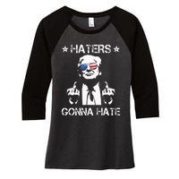 Haters Gonna Hate Middle Finger Funny Trump 2024 President Women's Tri-Blend 3/4-Sleeve Raglan Shirt