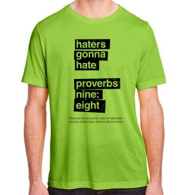 Haters Gonna Hate Proverbs Nine Eight Proverbs 9:8 Adult ChromaSoft Performance T-Shirt