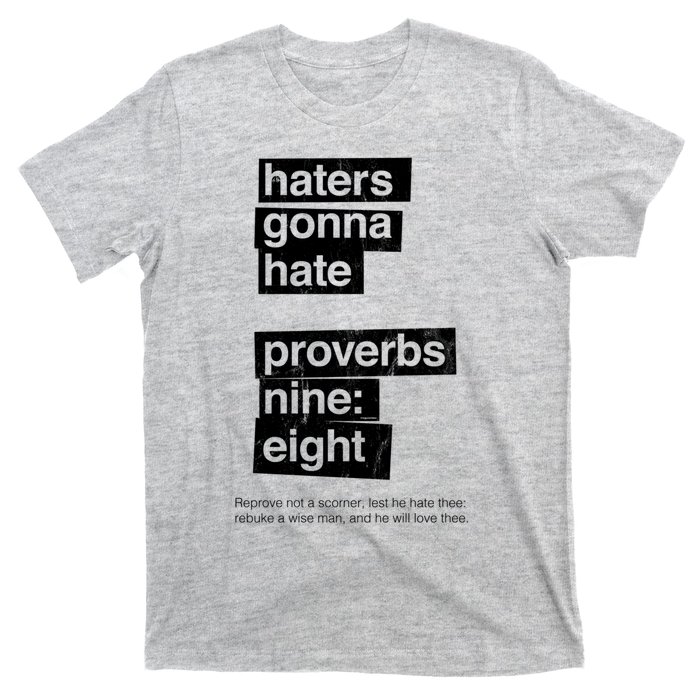 Haters Gonna Hate Proverbs Nine Eight Proverbs 9:8 T-Shirt