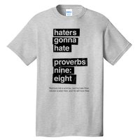 Haters Gonna Hate Proverbs Nine Eight Proverbs 9:8 Tall T-Shirt