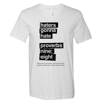 Haters Gonna Hate Proverbs Nine Eight Proverbs 9:8 V-Neck T-Shirt