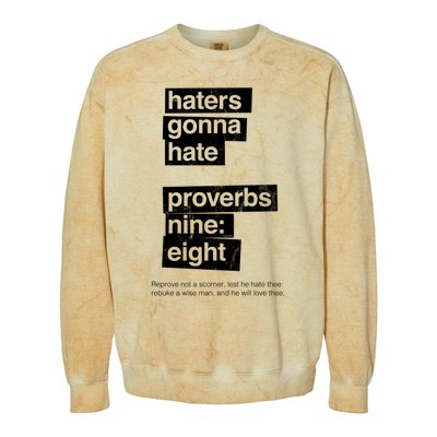 Haters Gonna Hate Proverbs Nine Eight Proverbs 9:8 Colorblast Crewneck Sweatshirt