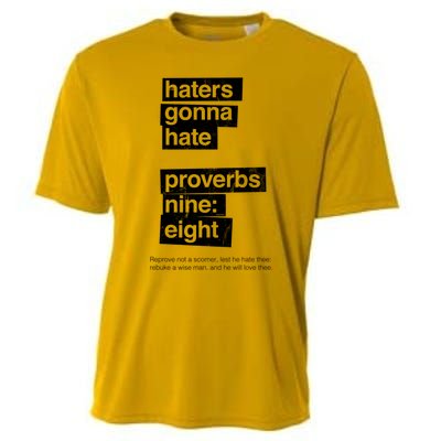 Haters Gonna Hate Proverbs Nine Eight Proverbs 9:8 Cooling Performance Crew T-Shirt