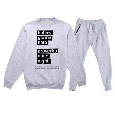 Haters Gonna Hate Proverbs Nine Eight Proverbs 9:8 Premium Crewneck Sweatsuit Set