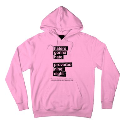 Haters Gonna Hate Proverbs Nine Eight Proverbs 9:8 Hoodie