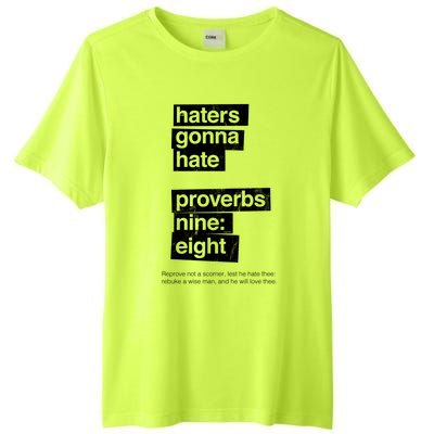 Haters Gonna Hate Proverbs Nine Eight Proverbs 9:8 Tall Fusion ChromaSoft Performance T-Shirt