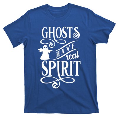 Halloween Ghosts Have Real Spirit October 31 Cool Gift T-Shirt