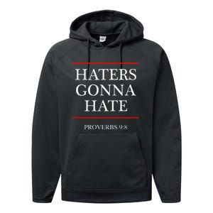 Haters Gonna Hate Proverbs 98 Funny Bible Nine Eight Performance Fleece Hoodie