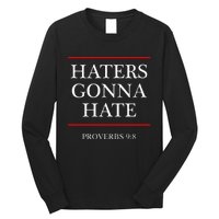 Haters Gonna Hate Proverbs 98 Funny Bible Nine Eight Long Sleeve Shirt