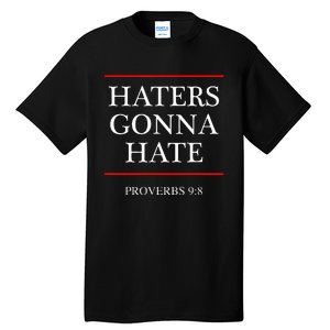 Haters Gonna Hate Proverbs 98 Funny Bible Nine Eight Tall T-Shirt