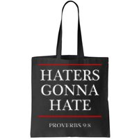 Haters Gonna Hate Proverbs 98 Funny Bible Nine Eight Tote Bag