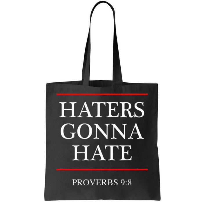 Haters Gonna Hate Proverbs 98 Funny Bible Nine Eight Tote Bag